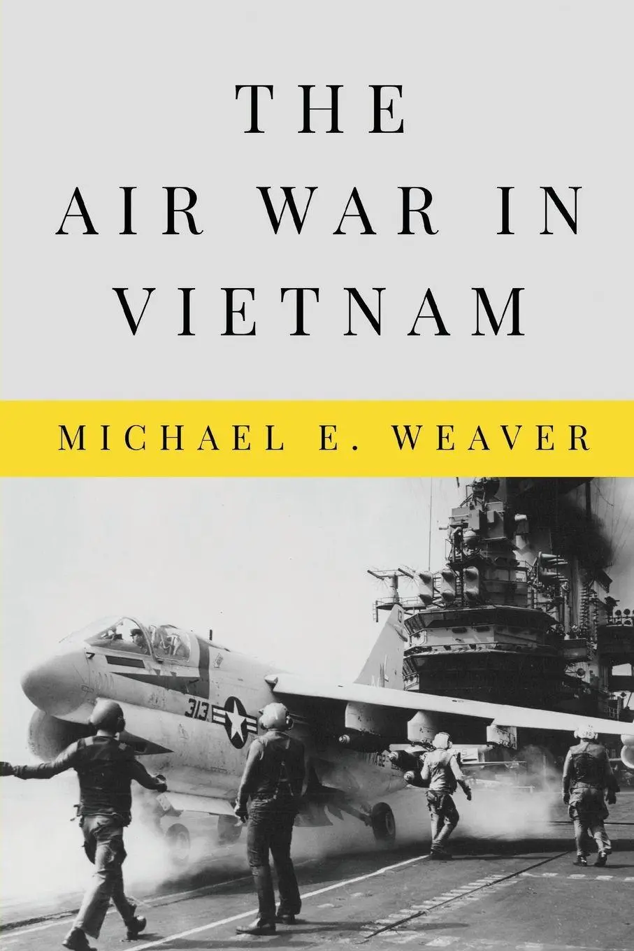 Cover: 9781682832646 | Air War in Vietnam | Michael E Weaver | Taschenbuch | Englisch | 2024