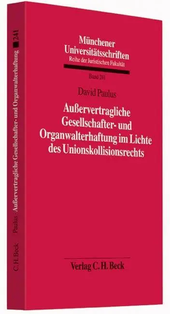 Cover: 9783406652646 | Außervertragliche Gesellschafter- und Organwalterhaftung im Lichte...