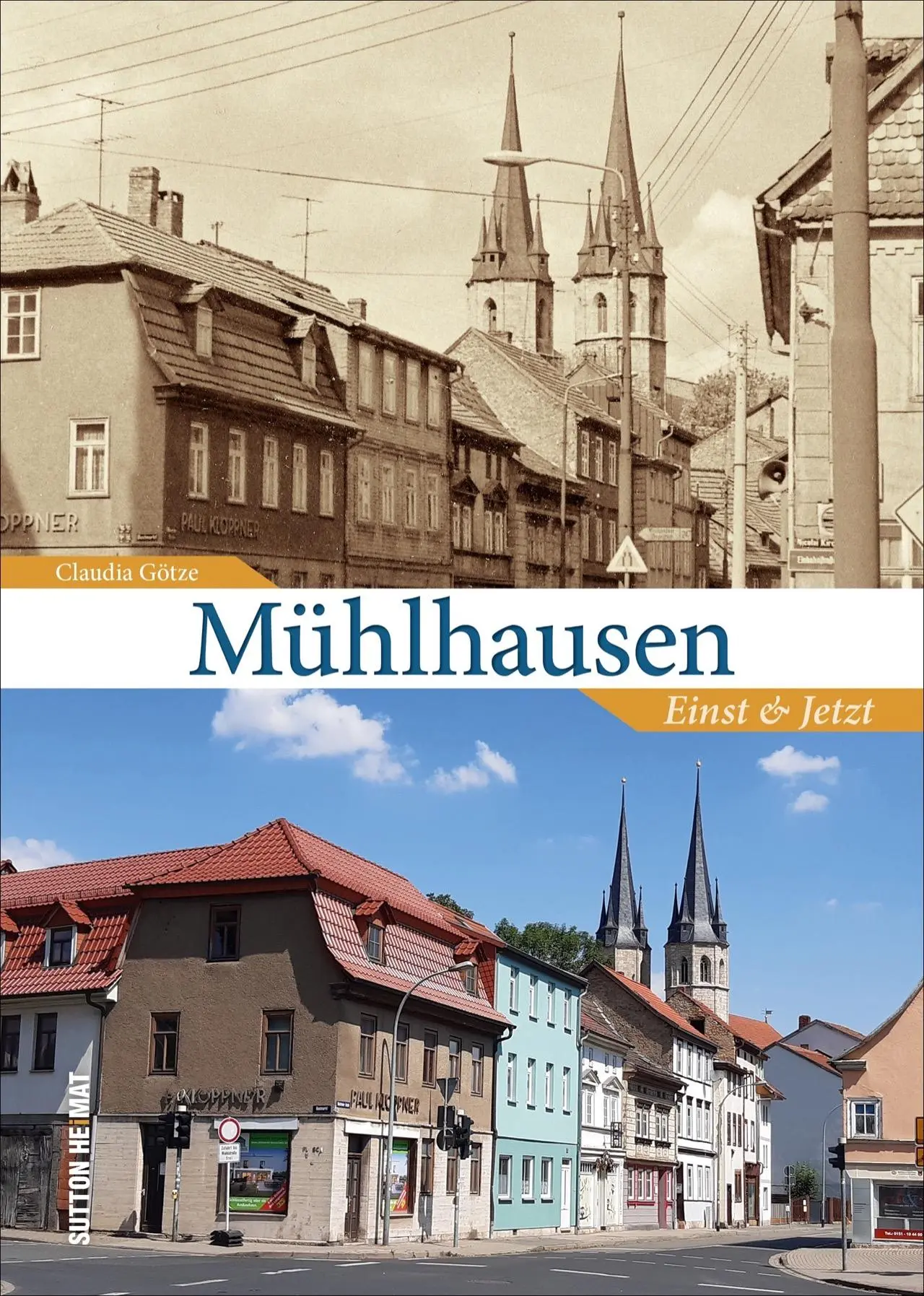 Cover: 9783963032646 | Mühlhausen | Einst und Jetzt | Claudia Götze | Buch | 128 S. | Deutsch