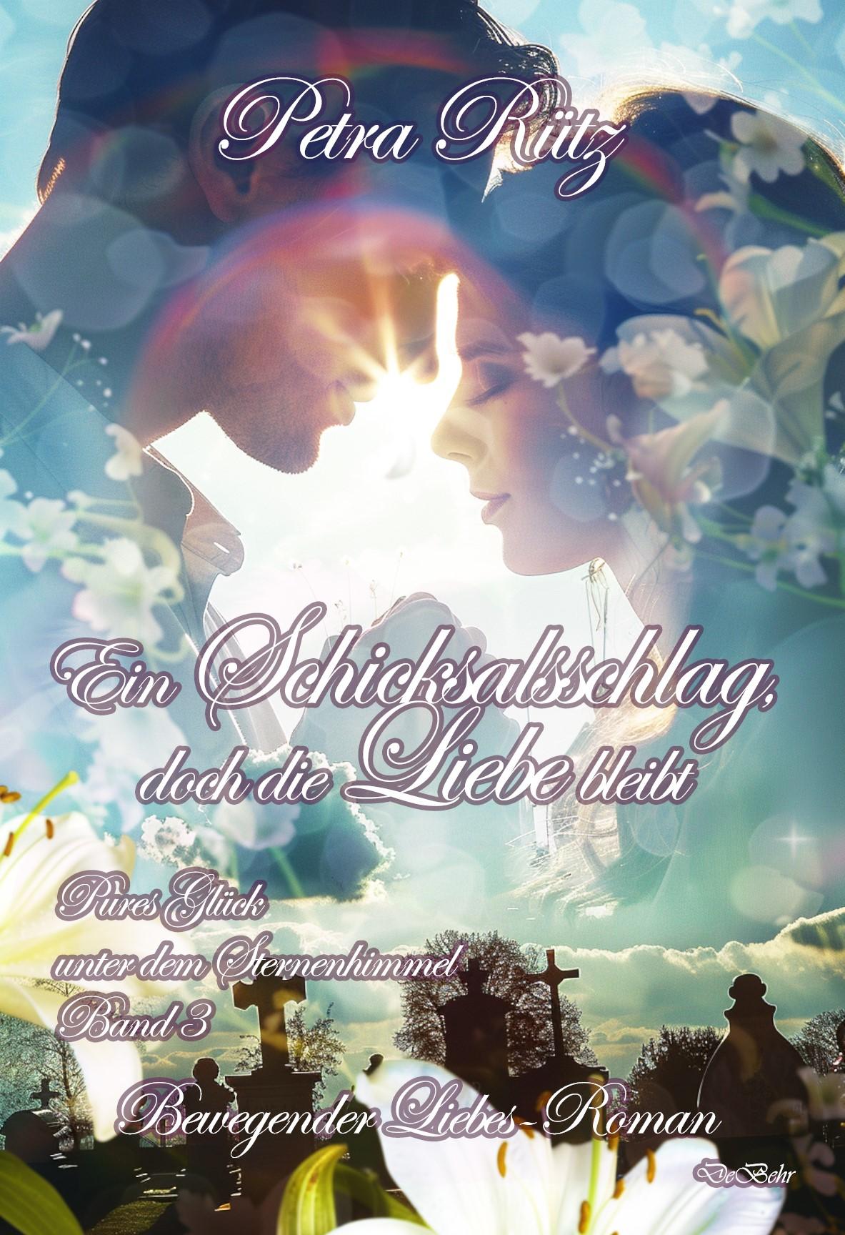 Cover: 9783987272646 | Ein Schicksalsschlag, doch die Liebe bleibt | Petra Rütz | Taschenbuch