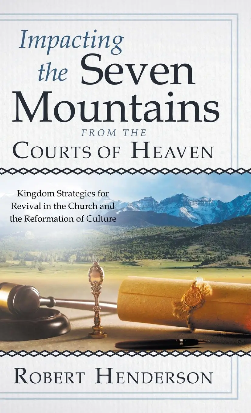 Cover: 9780768462746 | Impacting the Seven Mountains from the Courts of Heaven | Henderson