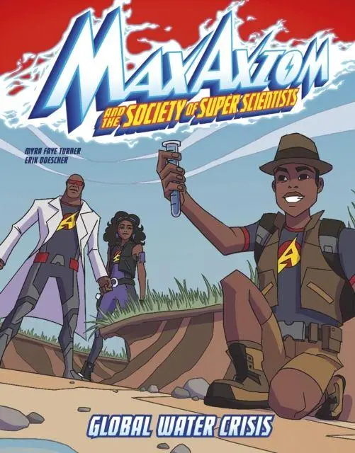 Cover: 9781398242746 | Global Water Crisis | A Max Axiom Super Scientist Adventure | Turner