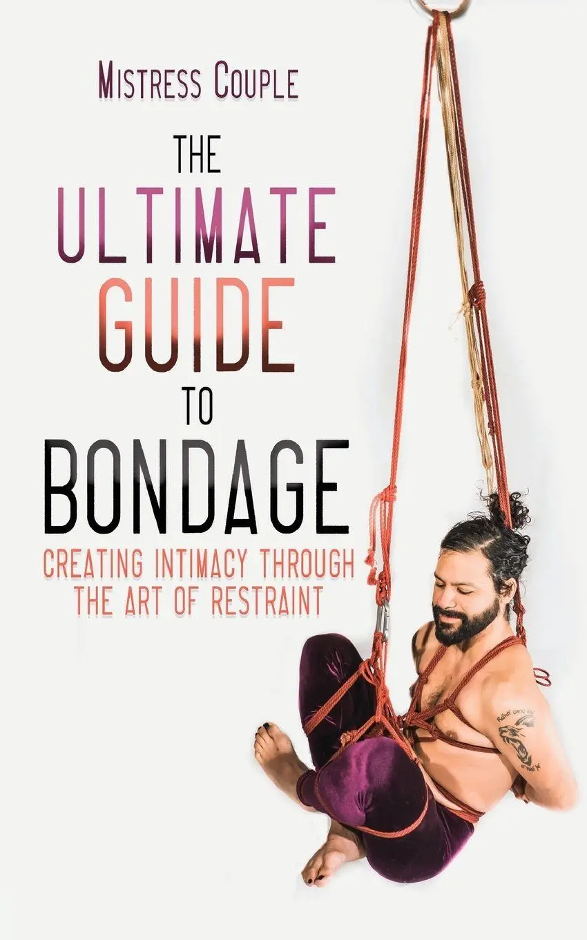 Cover: 9781627782746 | The Ultimate Guide to Bondage | Mistress Couple | Taschenbuch | 2019
