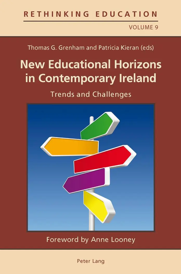 New Educational Horizons in Contemporary Ireland: Trends and Challenges (Rethinking Education)