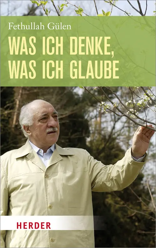 Cover: 9783451332746 | Was ich denke, was ich glaube | Fethullah Gülen | Buch | 271 S. | 2014