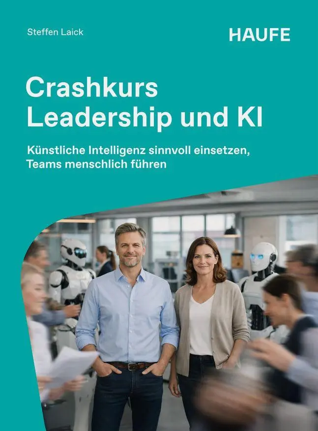 Cover: 9783648202746 | Crashkurs Leadership und KI | Steffen Laick | Taschenbuch | 212 S.