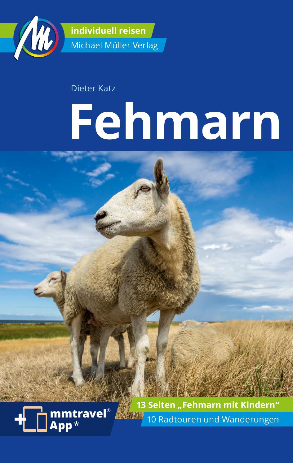 Cover: 9783966852746 | MICHAEL MÜLLER REISEFÜHRER Fehmarn | Dieter Katz | Taschenbuch | 2024