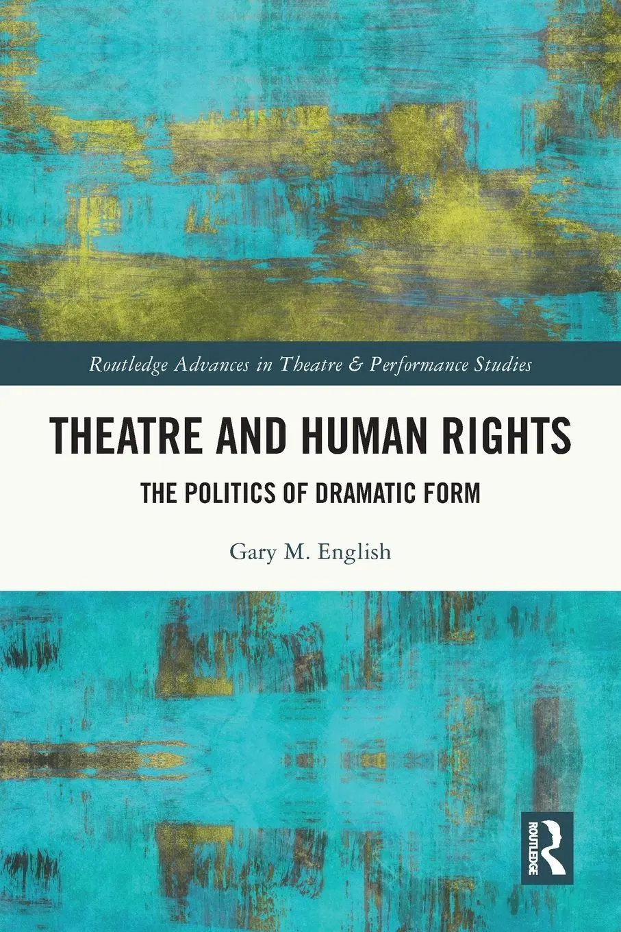 Cover: 9781032372846 | Theatre and Human Rights | The Politics of Dramatic Form | English