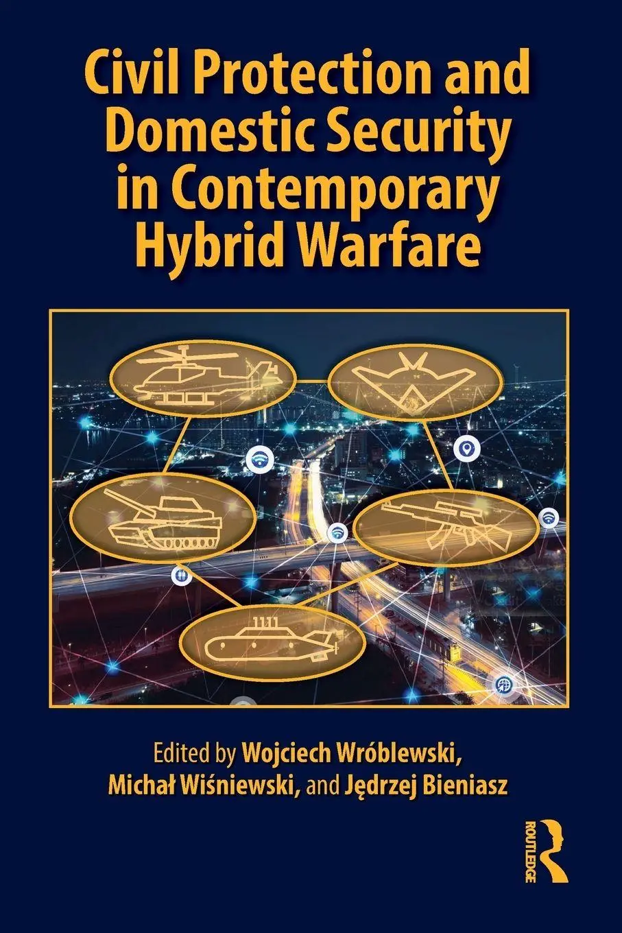 Cover: 9781032822846 | Civil Protection and Domestic Security in Contemporary Hybrid Warfare