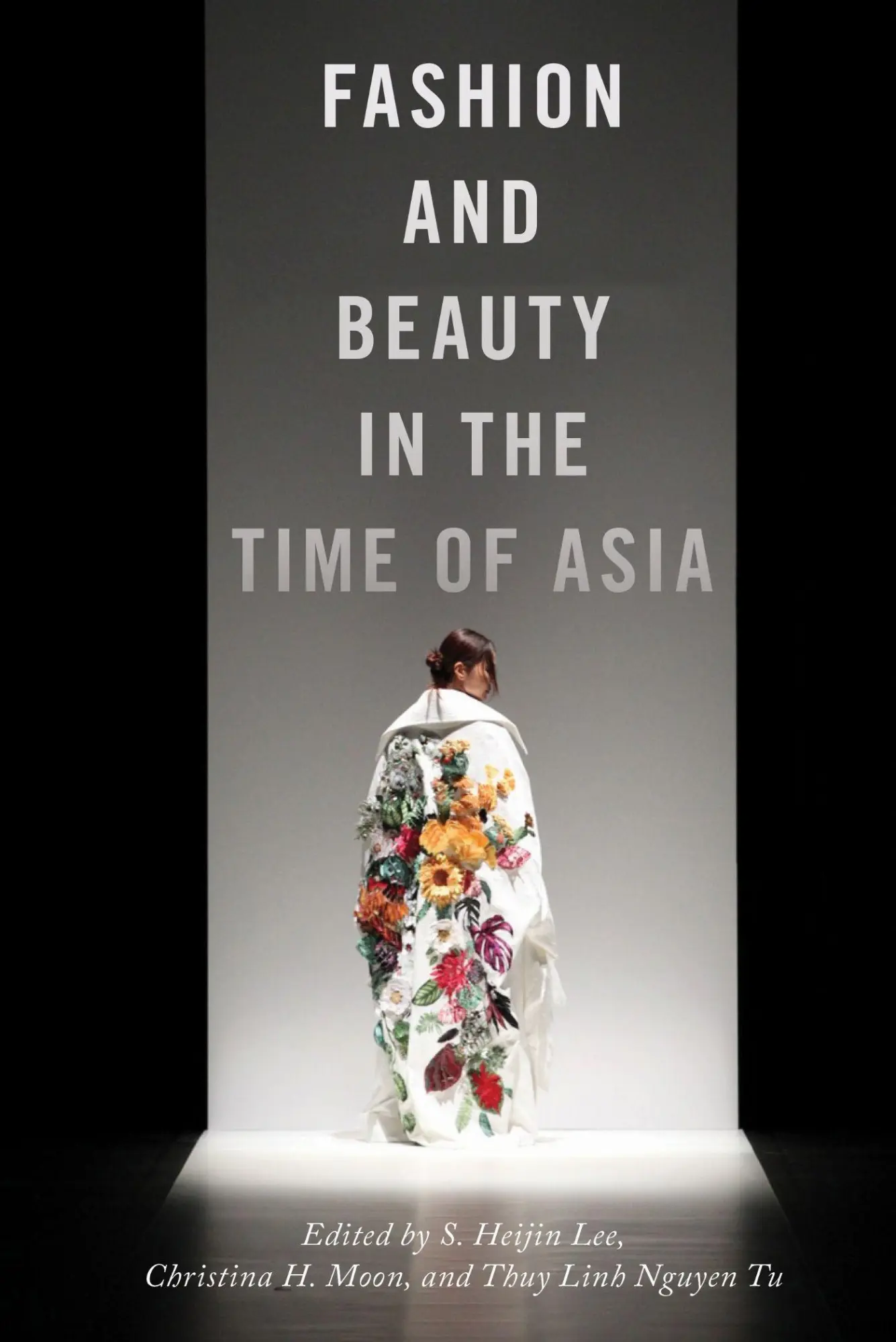 Cover: 9781479892846 | Fashion and Beauty in the Time of Asia | S Heijin Lee (u. a.) | Buch