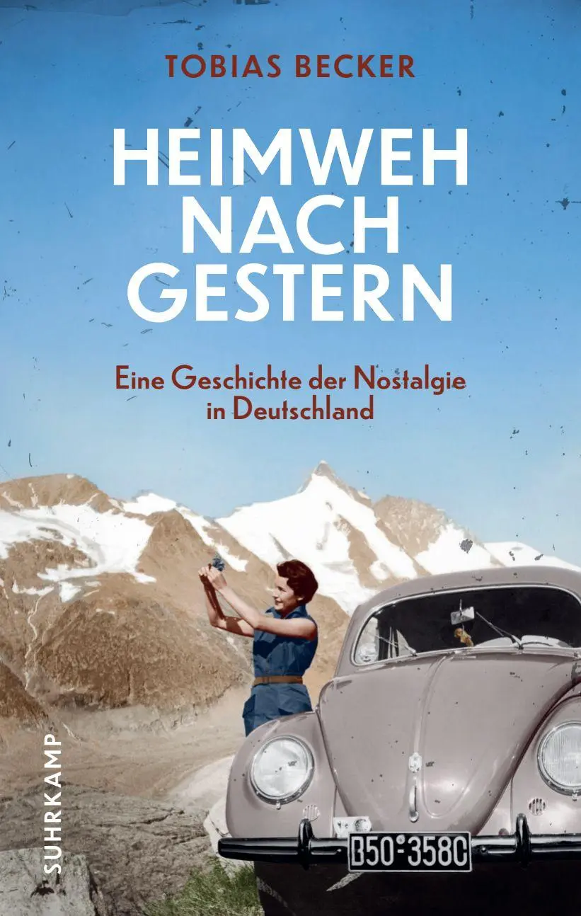 Cover: 9783518432846 | Heimweh nach gestern | Tobias Becker | Buch | 319 S. | Deutsch | 2026