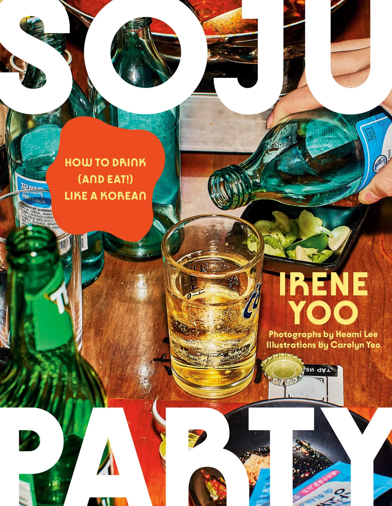 Cover: 9780593802946 | Soju Party | How to Drink (and Eat!) Like a Korean: A Cookbook | Yoo