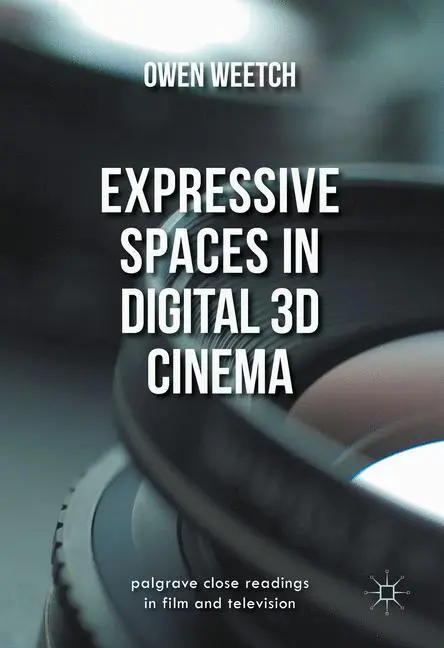 Cover: 9781349712946 | Expressive Spaces in Digital 3D Cinema | Owen Weetch | Taschenbuch