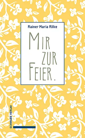 Cover: 9783796552946 | Mir zur Feier . | Rainer Maria Rilke | Buch | 160 S. | Deutsch | 2025