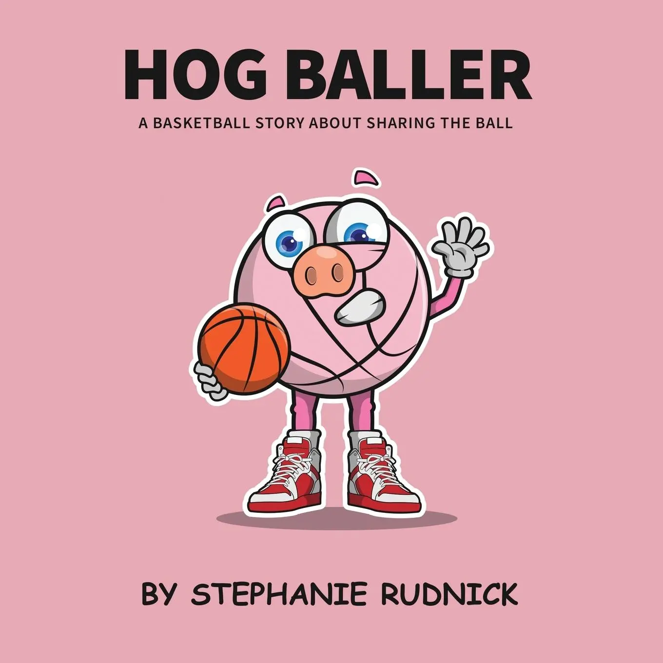 Cover: 9781998463046 | Hog Baller | Basketball Story About Sharing The Ball | Rudnick | Buch