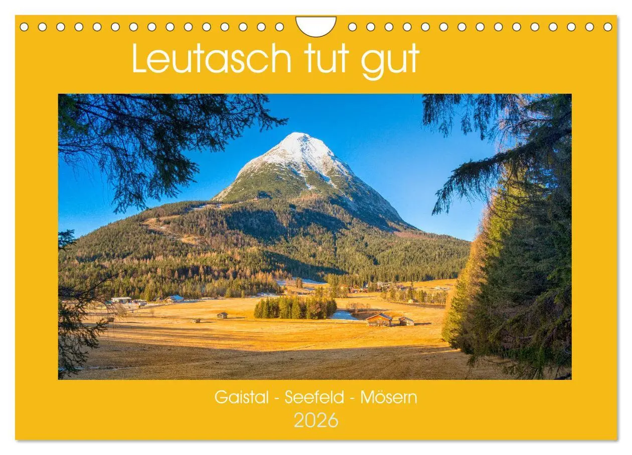 Cover: 9783457863046 | Leutasch tut gut (Wandkalender 2026 DIN A4 quer), CALVENDO...