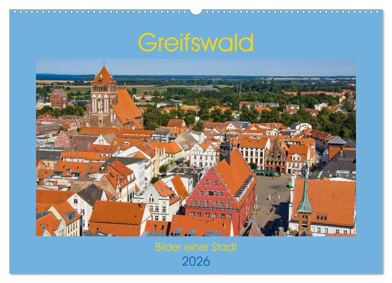 Cover: 9783457933046 | Greifswald, Bilder einer Stadt (Wandkalender 2026 DIN A2 quer),...