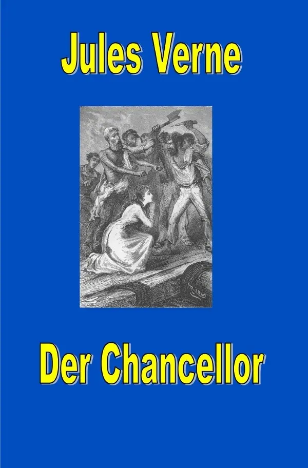 Cover: 9783819063046 | Der Chancellor | Tagebuch des Passagier J.R.Kazallon. DE | Jules Verne