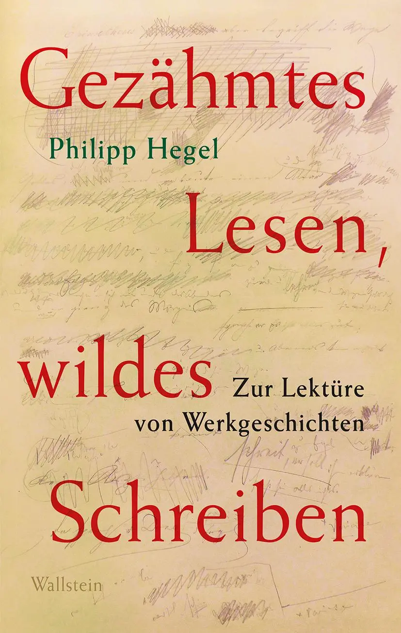Cover: 9783835353046 | Gezähmtes Lesen, wildes Schreiben Band 1 | Philipp Hegel | Buch | 2024