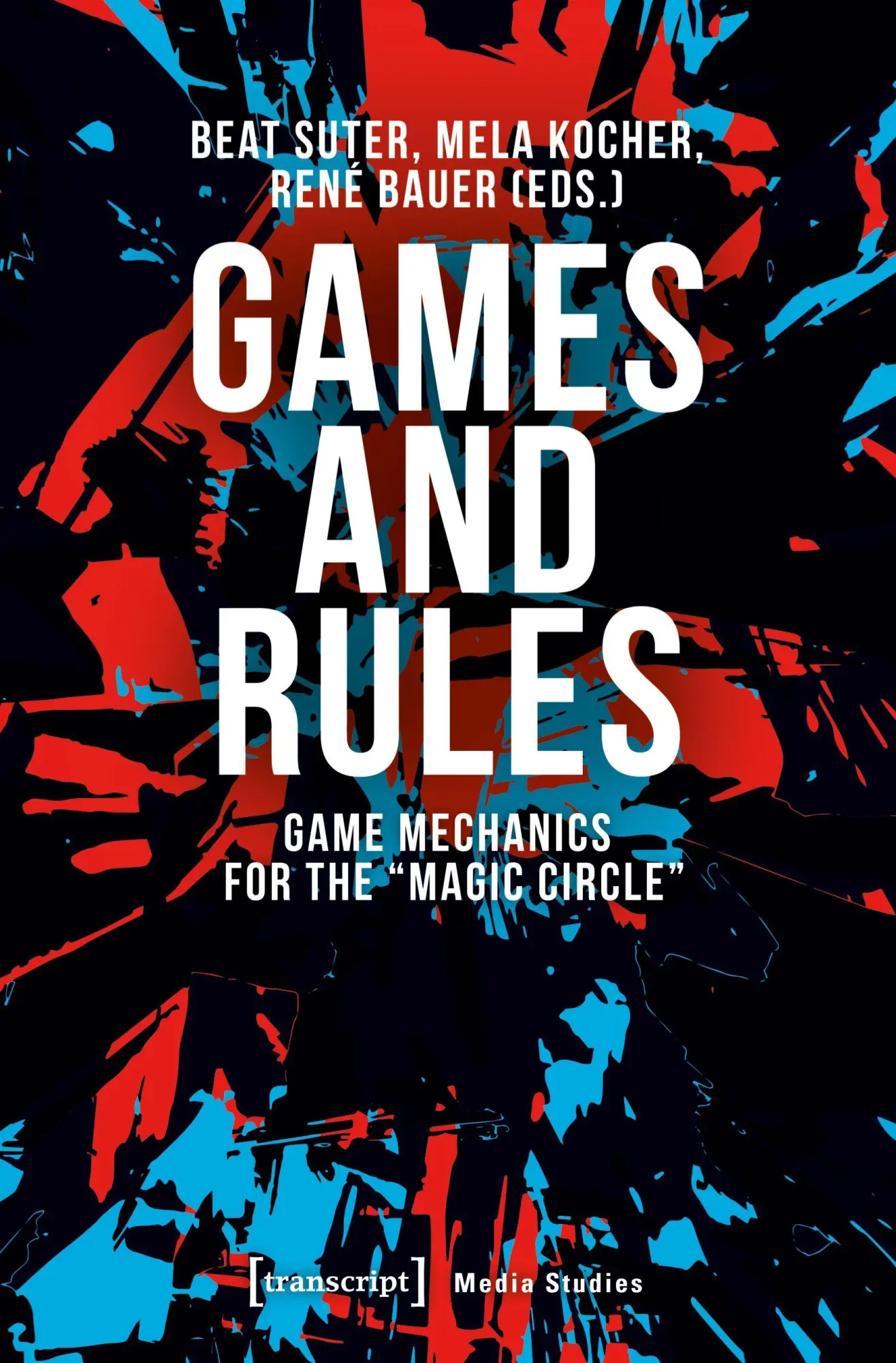 Cover: 9783837643046 | Games and Rules | Beat Suter | Taschenbuch | 322 S. | Englisch | 2022