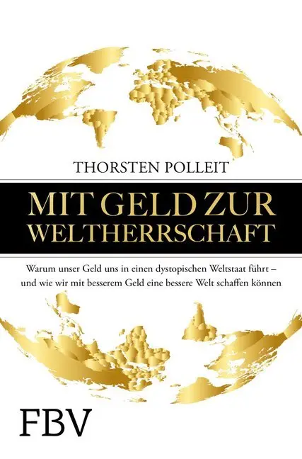 Cover: 9783959723046 | Mit Geld zur Weltherrschaft | Thorsten Polleit | Buch | 222 S. | 2020
