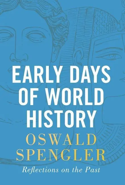 Cover: 9788367583046 | Early Days of World History | Reflections on the Past | Spengler