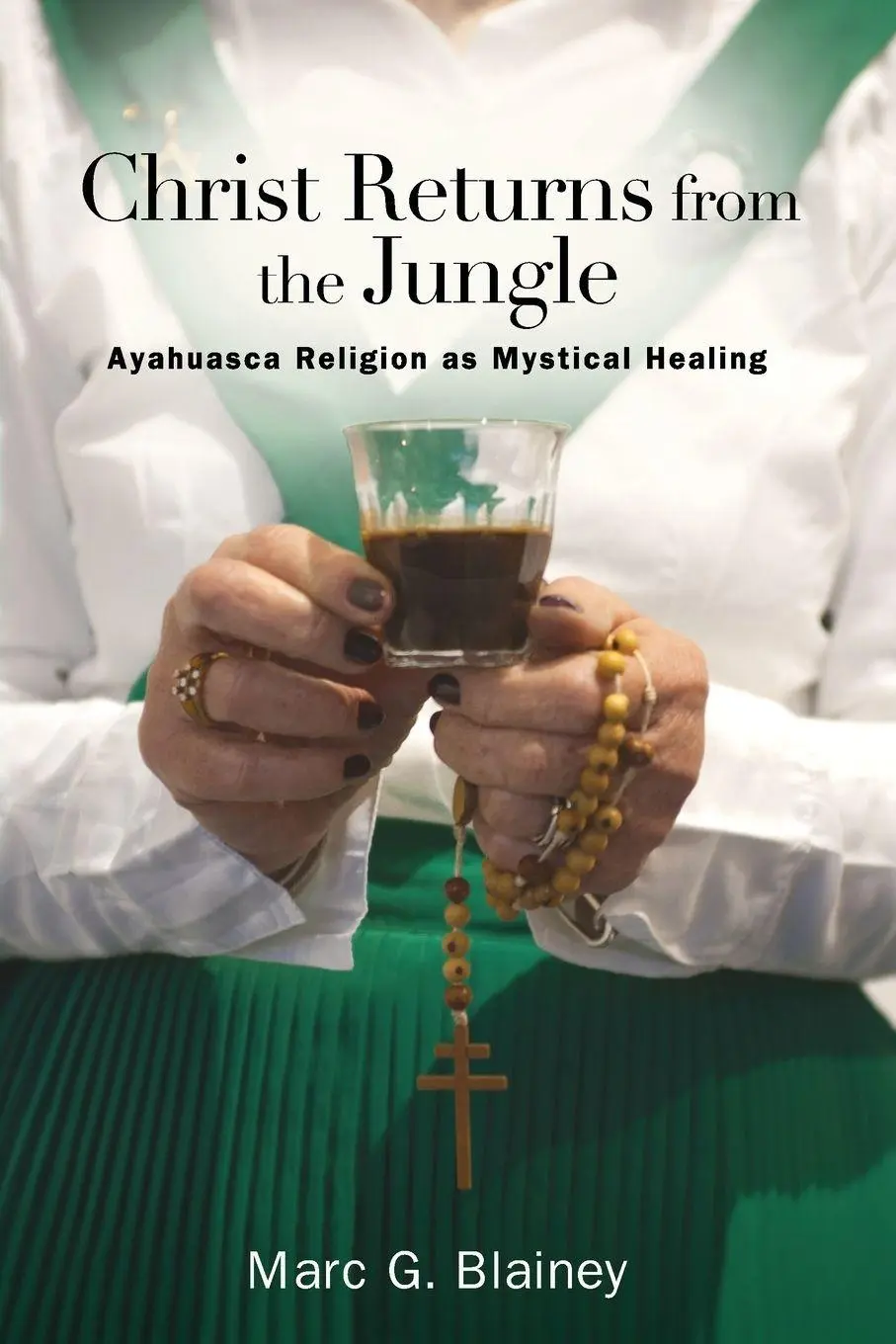 Cover: 9781438483146 | Christ Returns from the Jungle | Marc G. Blainey | Taschenbuch | 2022
