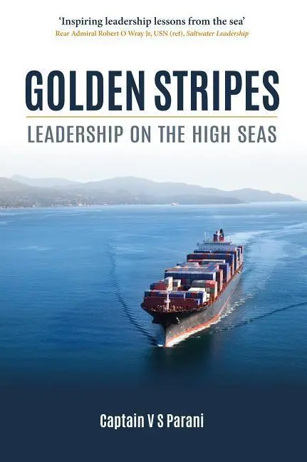 Cover: 9781849953146 | Golden Stripes | Leadership on the High Seas | Captain V S Parani