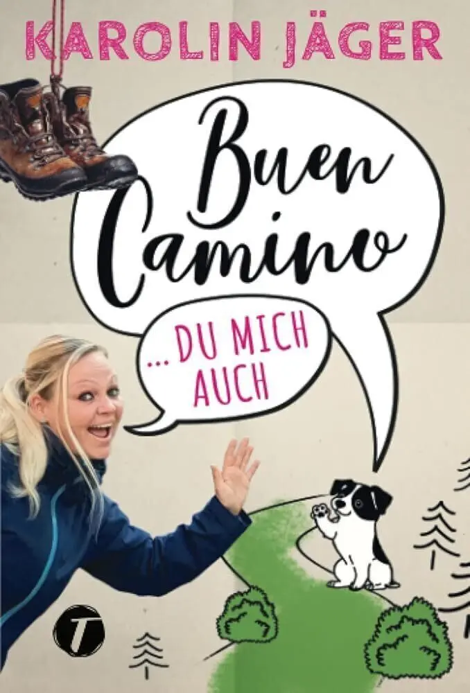 Cover: 9782496703146 | Buen Camino ... du mich auch | Karolin Jäger | Taschenbuch | Deutsch