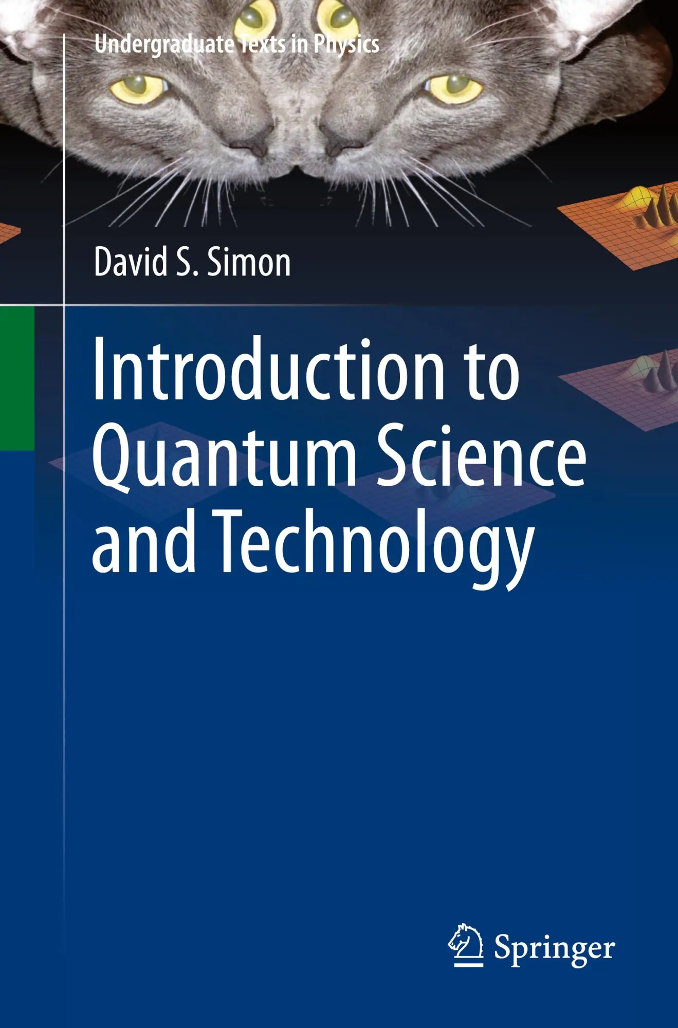 Cover: 9783031813146 | Introduction to Quantum Science and Technology | David S. Simon | Buch Cover: 9783031813146 | Introduction to Quantum Science and Technology | David S. Simon | Buch