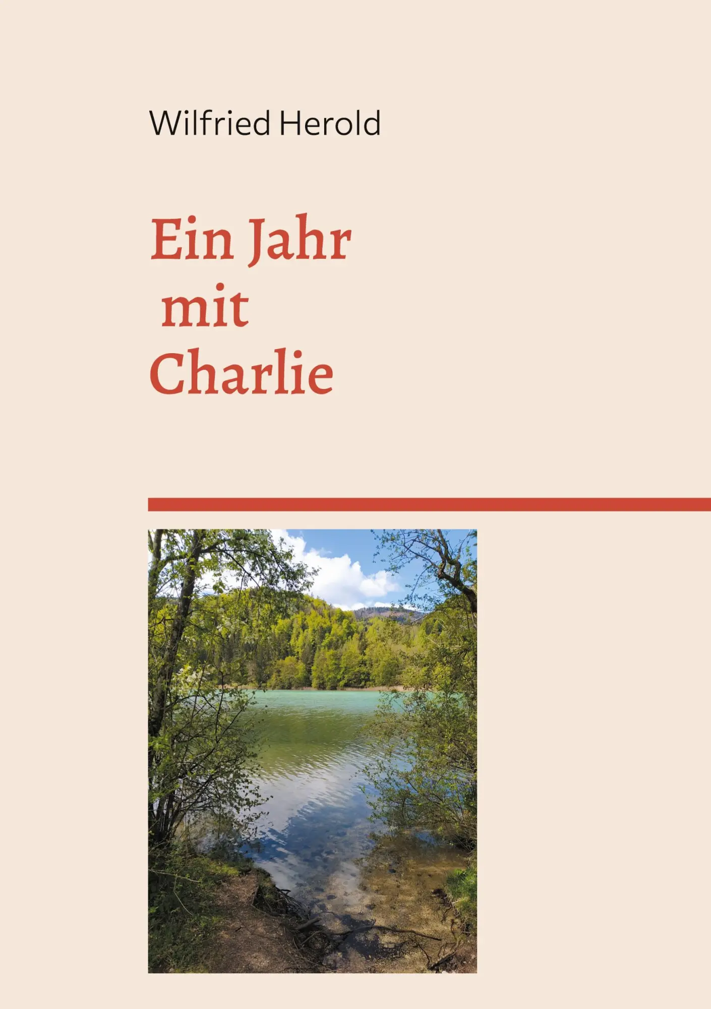 Cover: 9783759733146 | Ein Jahr mit Charlie | Roman | Wilfried Herold | Taschenbuch | 410 S.