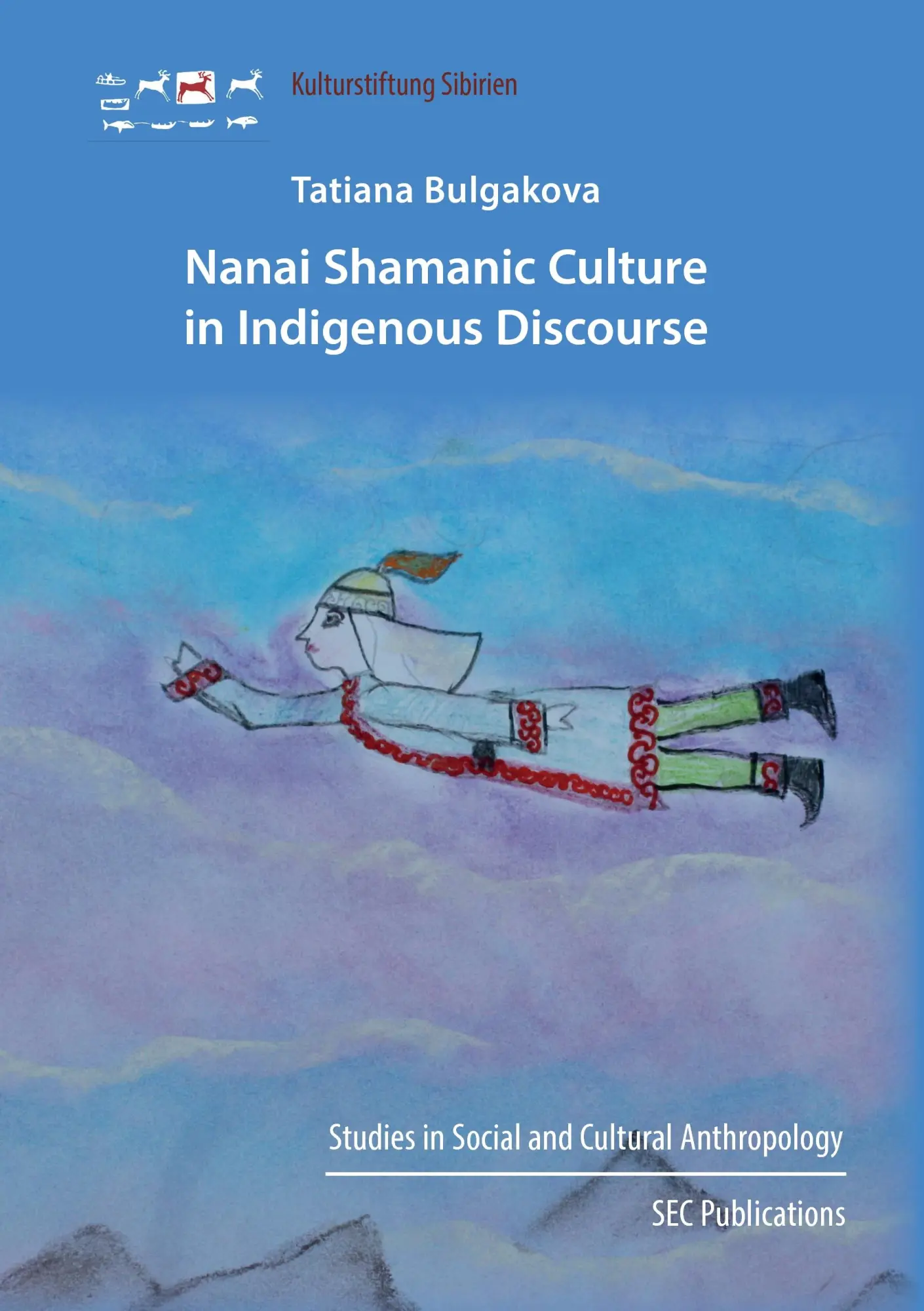 Cover: 9783942883146 | Nanai Shamanic Culture in Indigenous Discourse | Tatiana Bulgakova