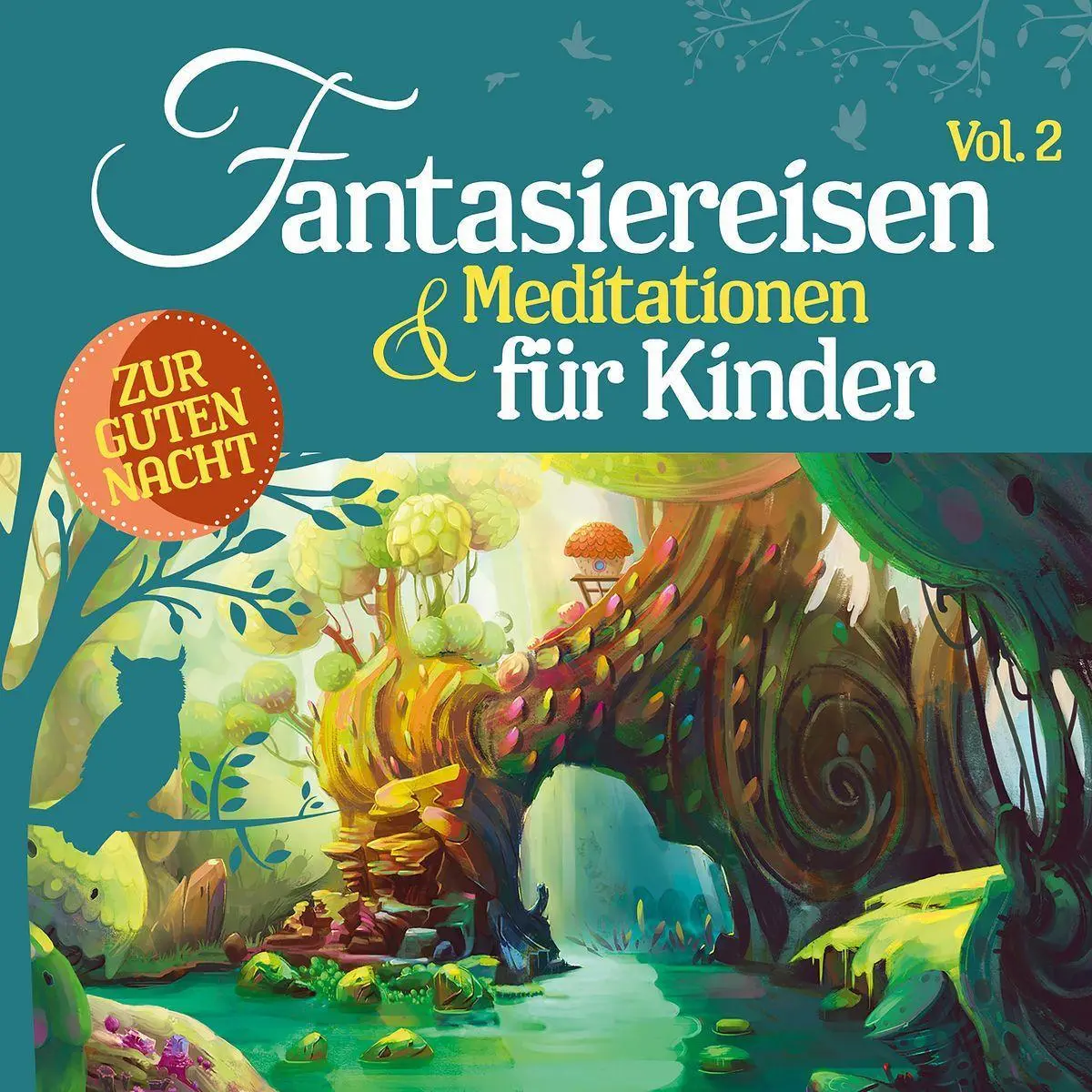 Cover: 4260167473246 | Fantasiereisen &amp; Meditationen für Kinder Vol. 2 | Various | Audio-CD