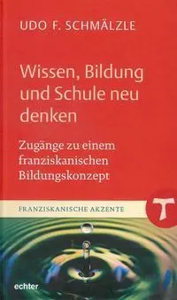 Cover: 9783429053246 | Wissen, Bildung und Schule neu denken | Udo F Schmälzle | Buch | 96 S.