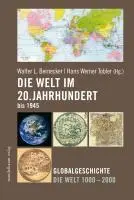 Cover: 9783854763246 | Die Welt im 20. Jahrhundert bis 1945 | Walter L Bernecker | Buch
