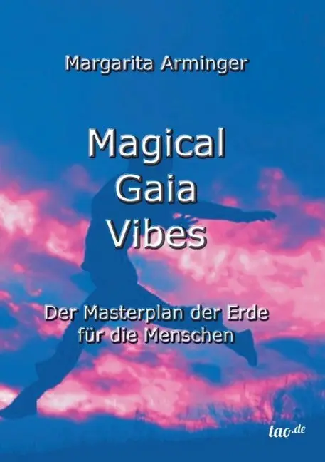 Cover: 9783955293246 | Magical Gaia Vibes | Der Masterplan der Erde für die Menschen | Buch