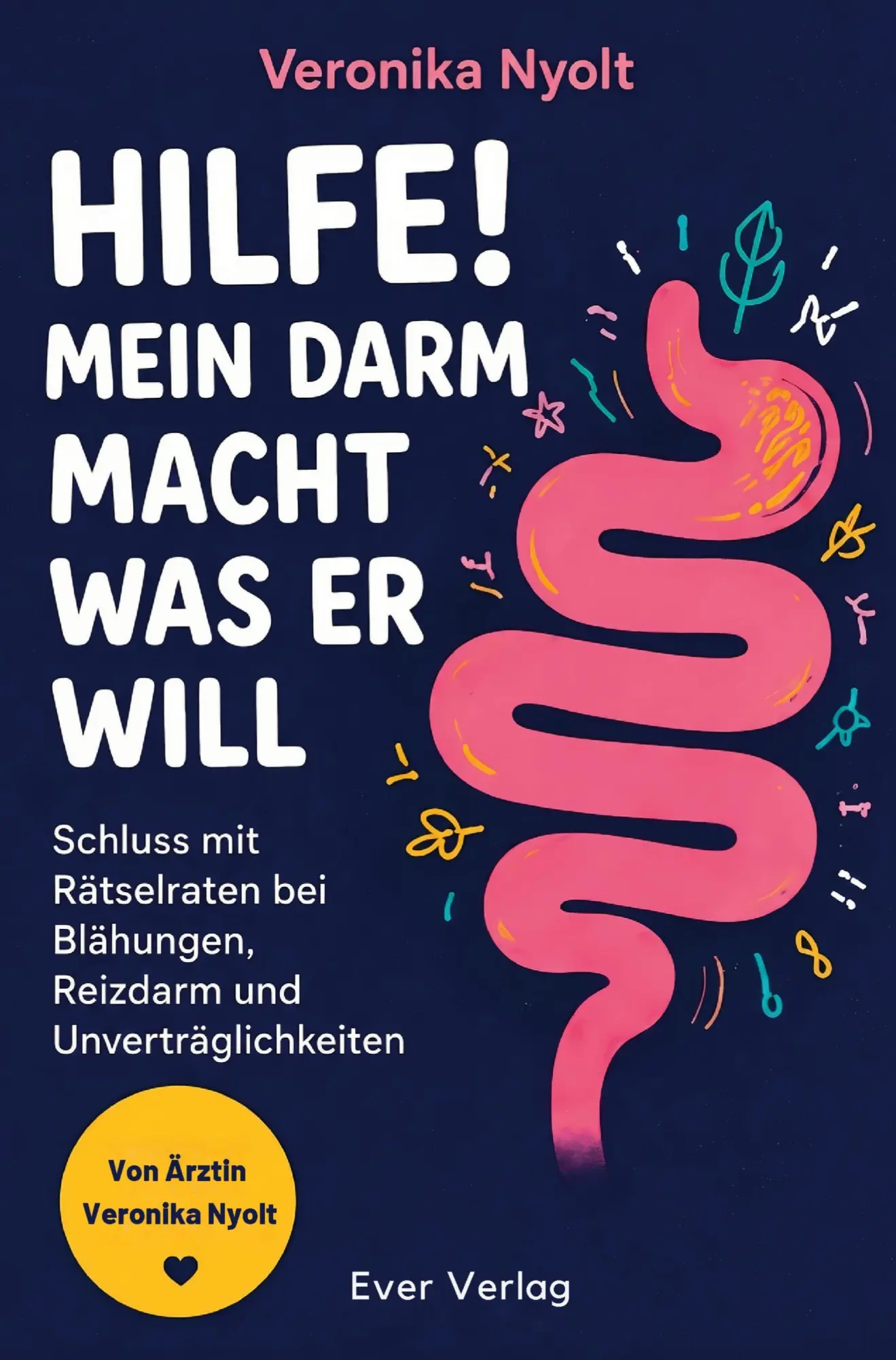 Cover: 9783982853246 | Hilfe! Mein Darm macht was er will: Schluss mit Rätselraten bei...