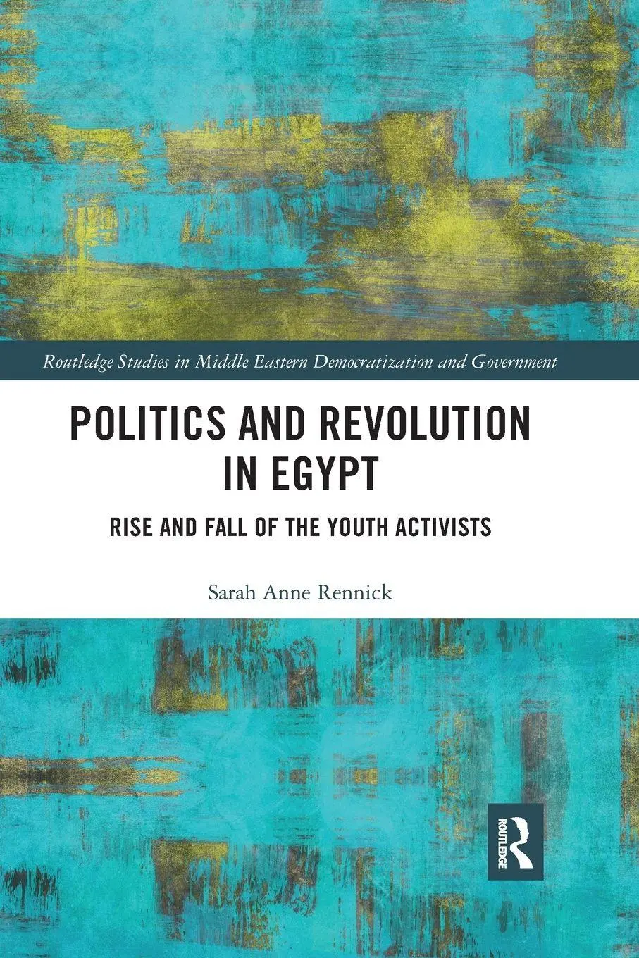Cover: 9780367593346 | Politics and Revolution in Egypt | Sarah Rennick | Taschenbuch | 2020