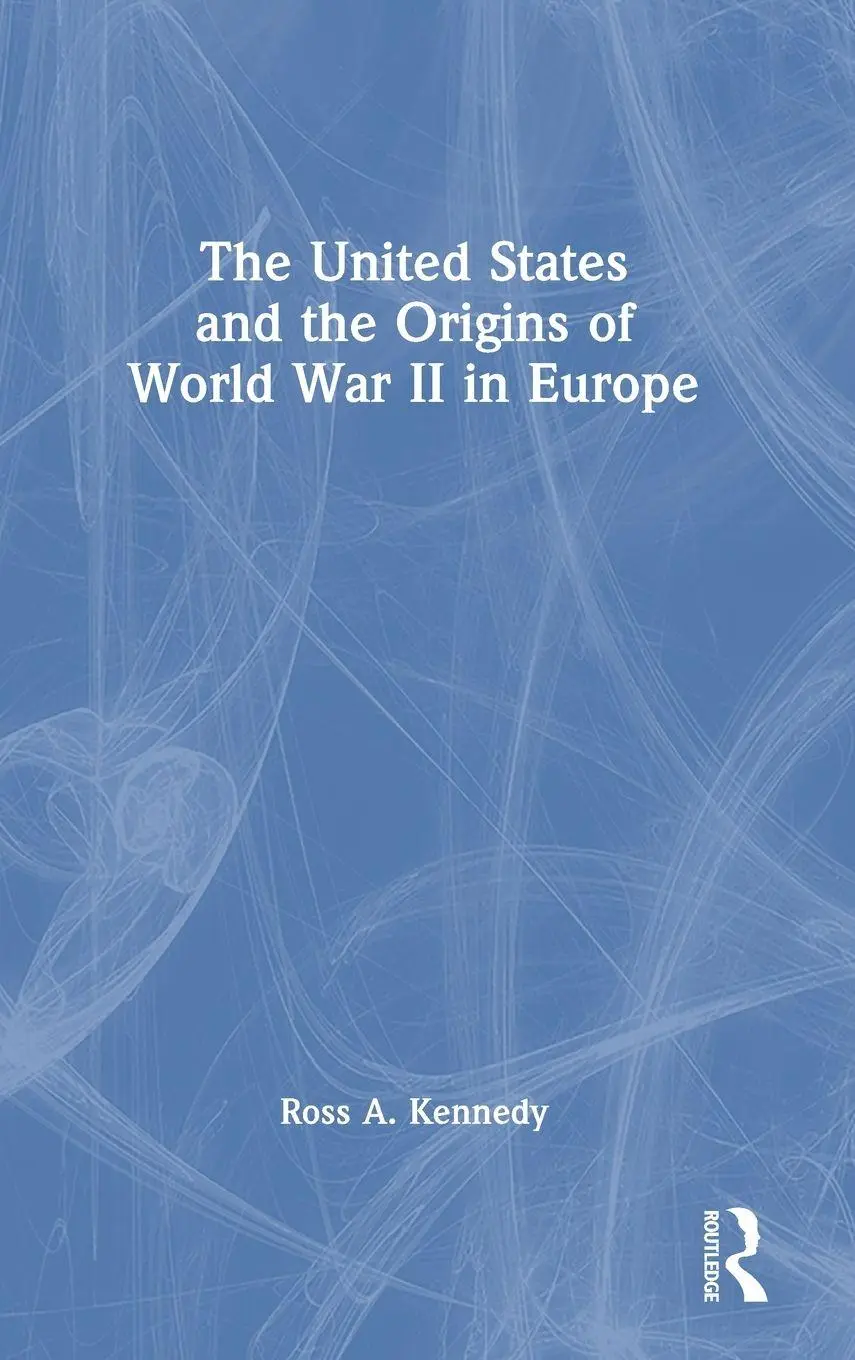 Cover: 9781032223346 | The United States and the Origins of World War II in Europe | Kennedy
