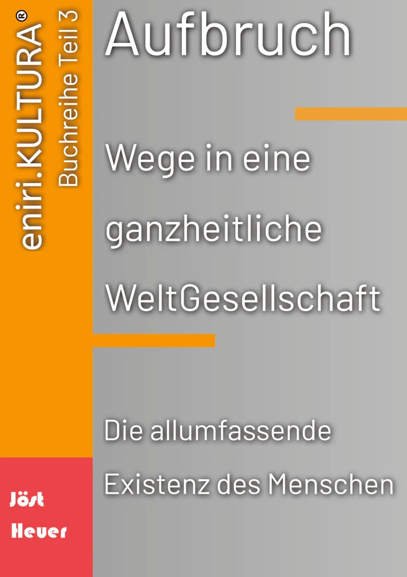 Cover: 9783384023346 | Aufbruch - Wege in eine ganzheitliche WeltGesellschaft | Jöst (u. a.)