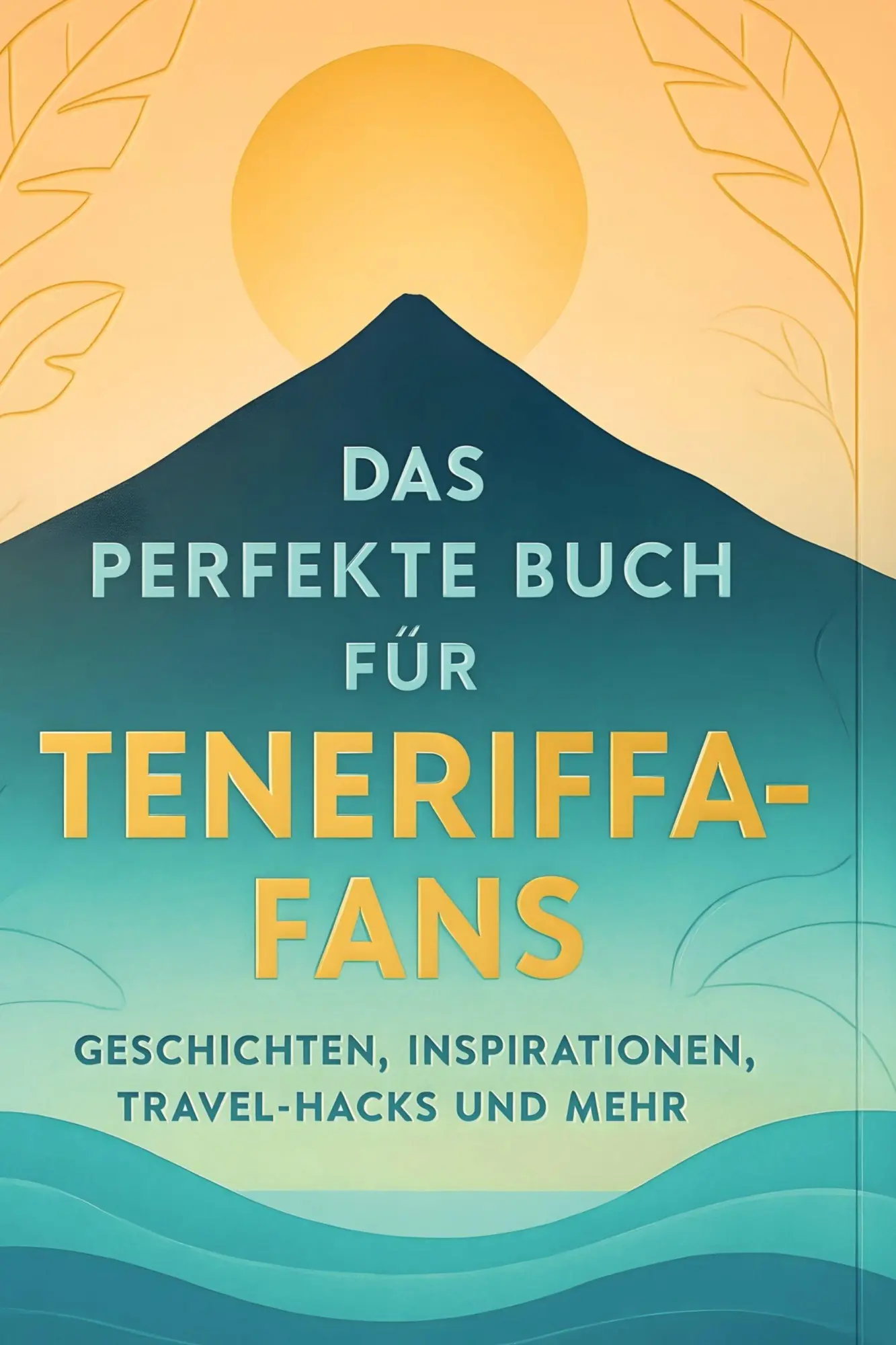 Cover: 9783695363346 | Das perfekte Buch für Teneriffa-Fans | Felix Frank | Buch | 104 S.