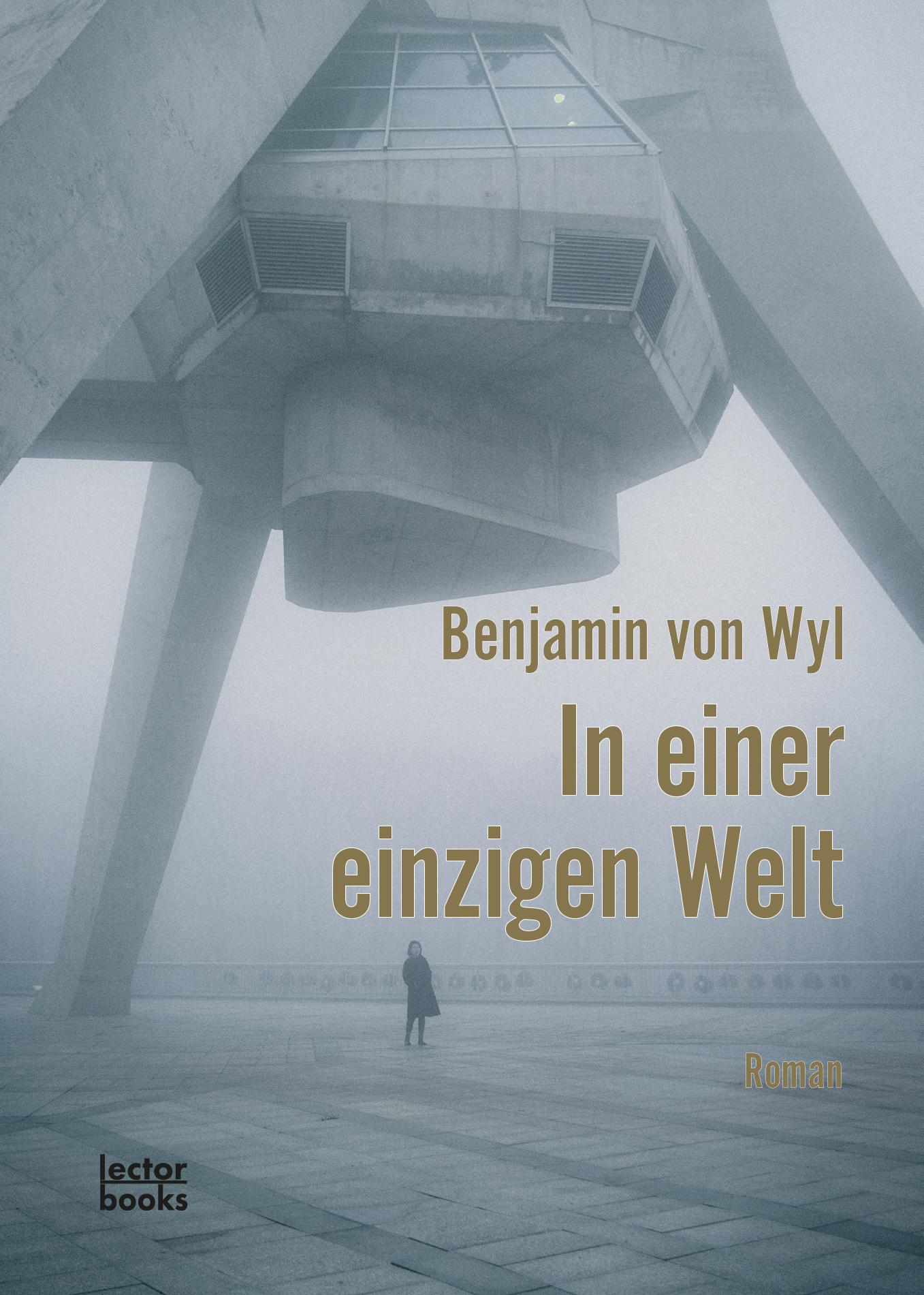 Cover: 9783906913346 | In einer einzigen Welt | Benjamin von Wyl | Buch | 240 S. | Deutsch
