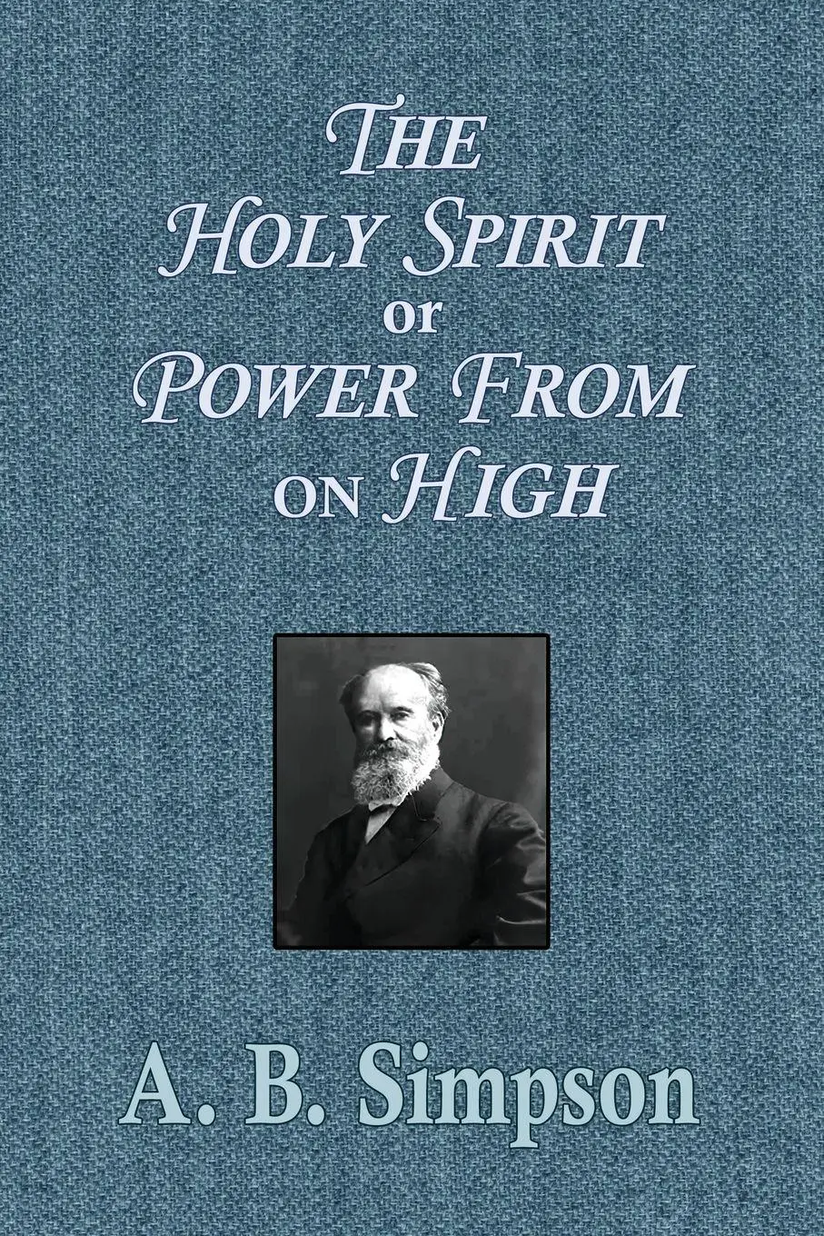 Cover: 9781088203446 | The Holy Spirit or Power From on High | A. B. Simpson | Taschenbuch