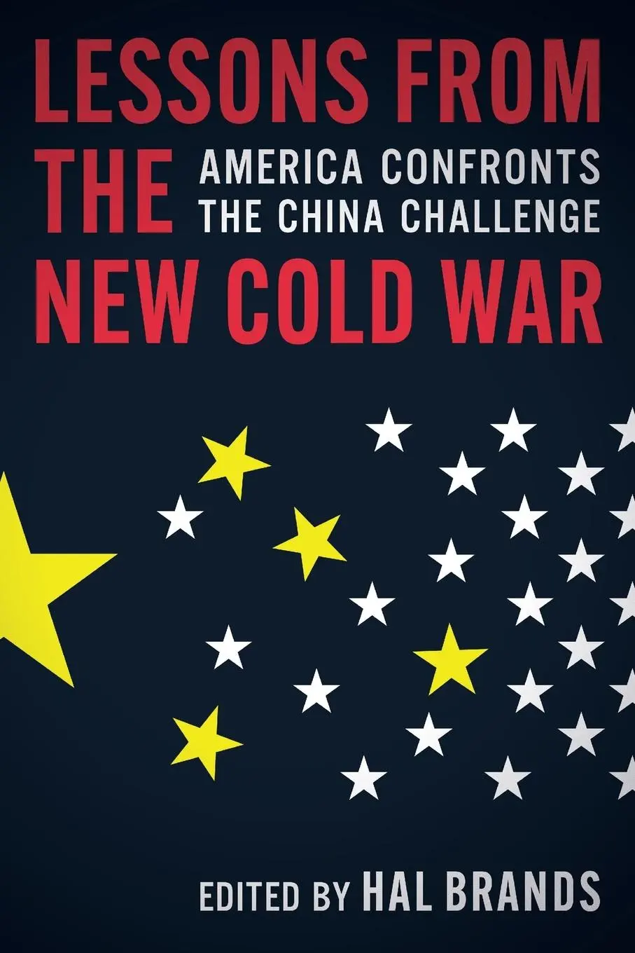 Cover: 9781421453446 | Lessons from the New Cold War | America Confronts the China Challenge