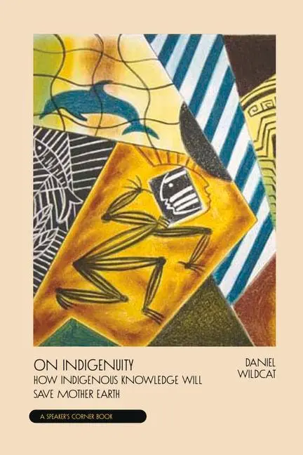Cover: 9781682753446 | On Indigenuity | Learning the Lessons of Mother Earth | Wildcat | Buch