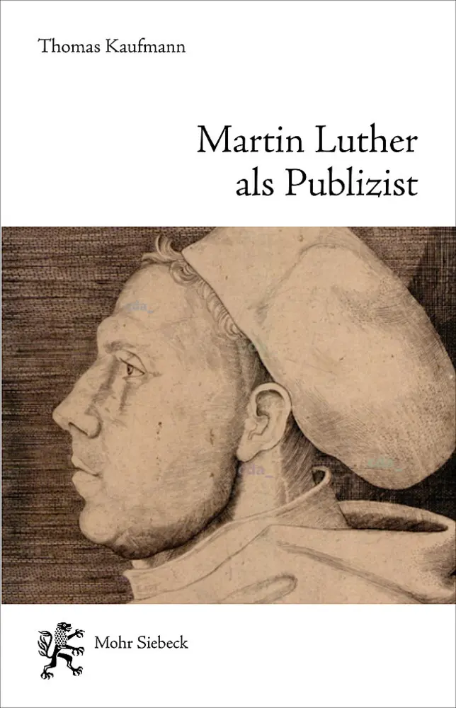 Cover: 9783161643446 | Martin Luther als Publizist | Eine biographische Studie | Kaufmann