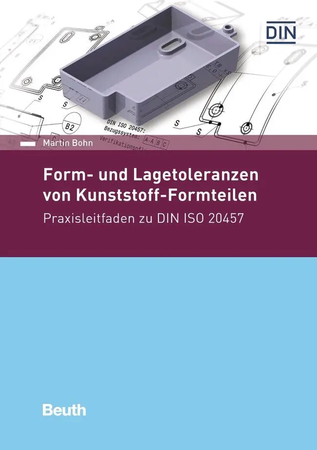 Cover: 9783410293446 | Form- und Lagetoleranzen von Kunststoff-Formteilen | Martin Bohn
