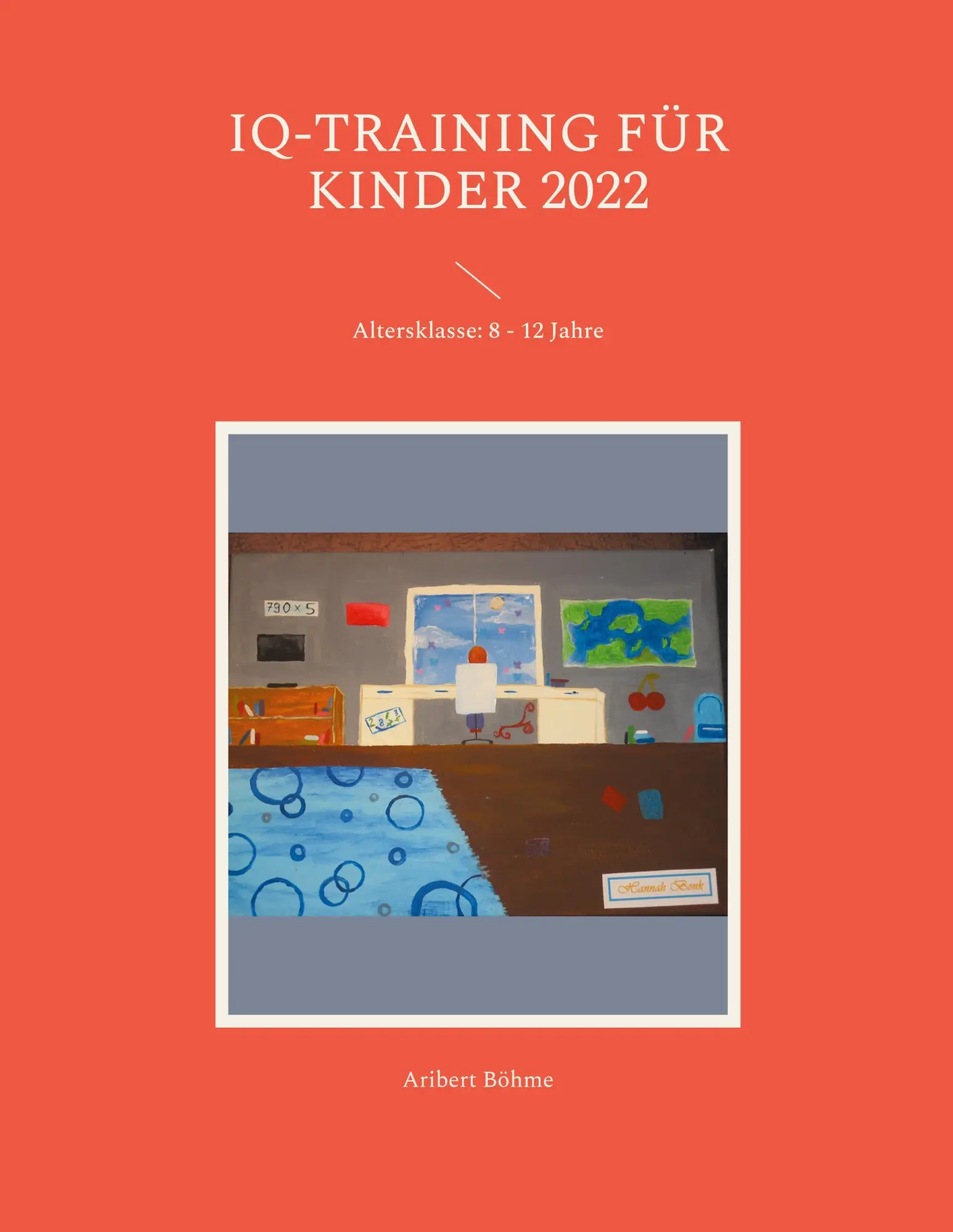 Cover: 9783754373446 | IQ-Training für Kinder 2022 | Altersklasse: 8 - 12 Jahre | Böhme