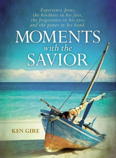Cover: 9780310353546 | Moments with the Savior | Ken Gire | Buch | Gebunden | Englisch | 2016