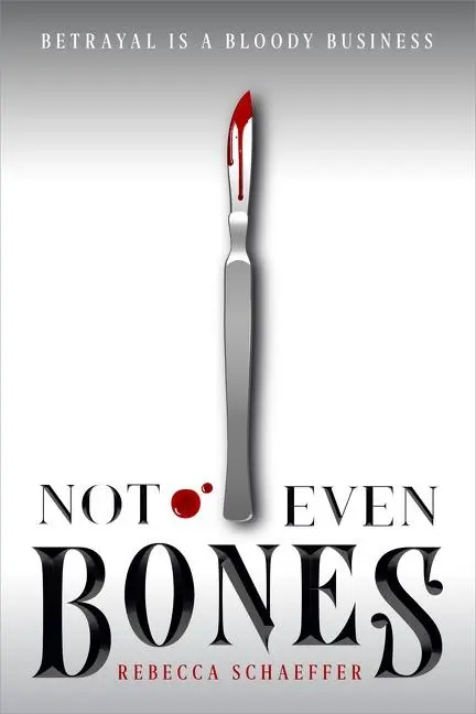 Cover: 9781328863546 | Not Even Bones | Rebecca Schaeffer | Buch | Gebunden | Englisch | 2018